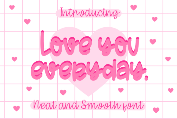 Finding an Editorial Voice: A Review of the Love You Everyday Font