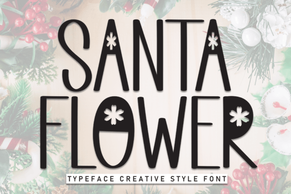 Santa Flower: A Display Font That Delivers Campaign Charm