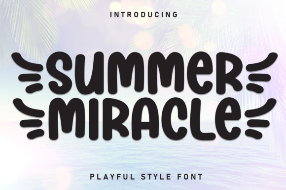 The Summer Miracle Font: A Game-Changer for Your Brand's Personality